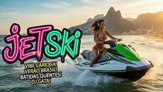 JETSKI 🌴 1 HORA SEM PARAR | DJ Mix Brasileiro • Vibe de Verão 🇧🇷