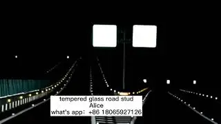 Tempered glass road stud factory