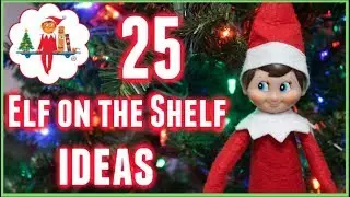 25 Best Elf on the Shelf Ideas 2018