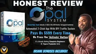 The Opal System Review + Bonuses 🔥 Automated 2-Click App With DFY Traffic System 🔥