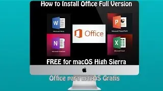 How to Install Office Full Version FREE for macOS High Sierra - Office para Mac 2016 Gratis