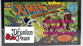 The Drunken Pawn - Ep. 2 Part 1 - How To Play - X-Men: Alert!