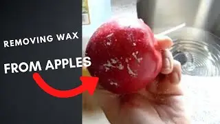 DIY- How To Remove Wax From Apples
