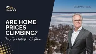 📈🏡 Are Home Prices Climbing in Tay Township? December 2025 Market Breakdown | Team Hawke Realty