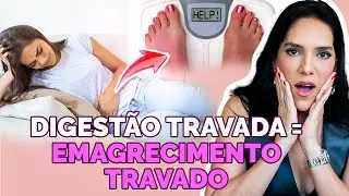 5 SINAIS DE QUE SUA DIGEST&Atilde;O EST&Aacute; TRAVANDO SEU EMAGRECIMENTO - Thais Psiconutri