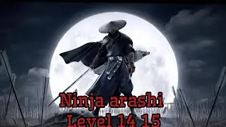 Ninja arashi season 1 ac1 level 14 and 15#honey gaming #viralgames