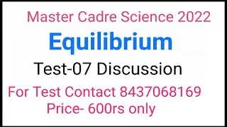 Test-07 Chemical Equilibrium | Master Cadre Test Series|