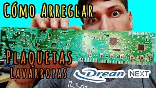 💧COMO ARREGLAR PLAQUETAS DE LAVARROPAS DREAN NEXT💧 / CURSO DREAN NEXT #1