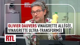 Olivier Dauvers : vinaigrette allégée, vinaigrette ultra-transformée