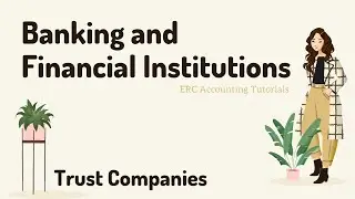 Banking and Financial Institutions. Trust Companies.