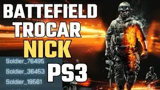 COMO MUDAR O NICK NO BATTLEFIELD 3 PS3 ONLINE!!!!