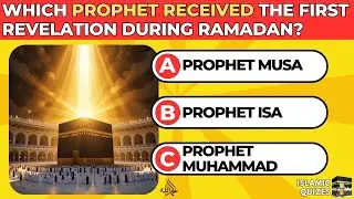 Ramadan Quiz Time To Challenge Your Islamic Knowledge