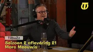 TilbuZz - S02E21 Marc Meeuwis
