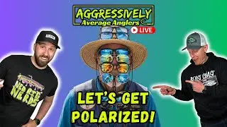Let's Get Polarized! The Best Sunglasses For Fishing