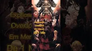 Explicando Overlord em menos de 1 minuto #anime #overlord