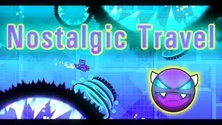 Geometry Dash - Nostalgic Travel - 5 МИНУТ 28 СЕКУНД
