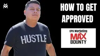 How To Get Approved For Max Bounty With NO experience | 2018