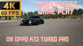 4k 60 fps gameplay of carxstreet in oppo k13 turbo pro in our #Venom_Byte_GAMING  