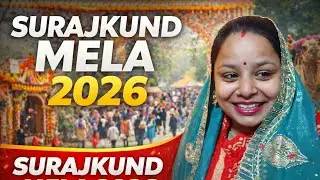 Surajkund Mela 2026 Vlog | Crafts, Food & Cultural Festival | Varsha Mishra Entertainment