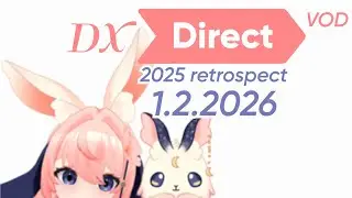 DXDirect 2025 was pog | 2025 Recap | Full VOD