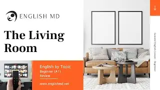 The Living Room | Living Room Vocabulary & Actions | Beginner English for ESL Teens & Adults (A1)