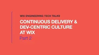 Aviran Mordo - Continuous Delivery & Dev-Centric Culture at Wix, Part 2 (Hebrew)