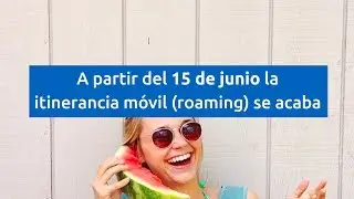 Todo lo que debes saber sobre el fin del roaming en Europa