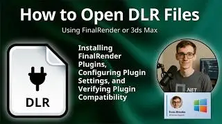 How to Open DLR Files (FinalRender Plugin)