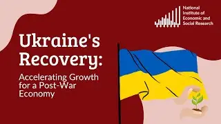 Ukraine's Recovery: Accelerating Growth for a Post-War Economy