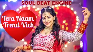 Tera Naam Trend Vich | Punjabi Pop x Urban Desi | Swag & Romance Anthem | Soul Beat Engine