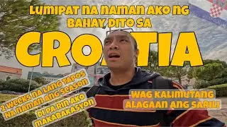Umalis na naman ako ng dating Apartment dito sa Croatia🇭🇷 (Sobrang daming isipin!)