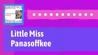 March 07   KIDMISSING RADIO   Full  Little Miss Panasoffkee