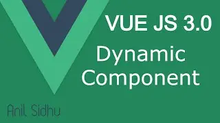 Vue JS 3 tutorial #31 Dynamic Component