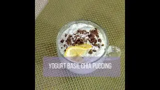 Yogurt Basil Chia Pudding