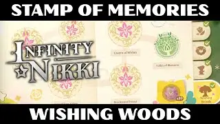Stamp of Memories - ALL Wishing Woods Locations | Infinity Nikki 1.11