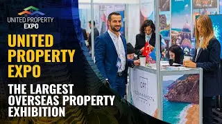 UNITED PROPERTY EXPO. The largest overseas property exhibition.