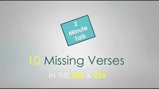 10 Missing Verses in NIV & ESV
