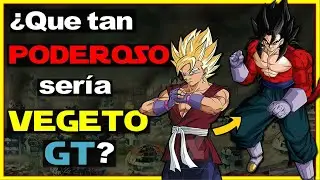 ¿Que tan PODEROSO sería VEGETO GT? | La FUSION MAS FUERTE de TODAS || ZENKAI Z