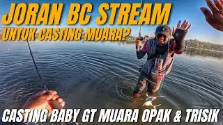 BEGINI JADINYA 😂💥TEMEN NEKAT CASTING DI MUARA PAKE JORAN BC STREAM FIBER GLASS | CASTING BABY GT