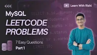 7 Easy LeetCode SQL Problems Every Beginner Must Solve | Part 1