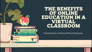 Lesson 4: The Benefits of Online Education in a Virtual Classroom