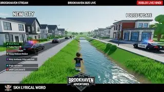 🔴 LIVE &ndash; Brookhaven RP 2025 | New Adventures & Public Server Chaos | Exploring New Houses + Meeting