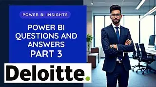 Deloitte Power BI Interview Questions & Answers 2025 | Crack Your Analytics Interview | PART 3