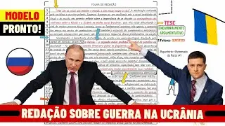 🔥Redação Modelo sobre Guerra entre Rússia e Ucrânia | Guerra na Ucrânia no ENEM 2022 | VouSerMelhor