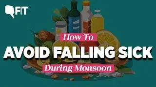 How To Avoid Falling Sick In The Monsoon |  Quint Fit