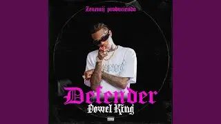 Defender (feat. Dowel King)
