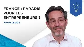 La France, un paradis pour les entrepreneurs ? | ESSEC Knowledge