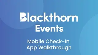 Blackthorn Events - Mobile Check-In App Walkthrough