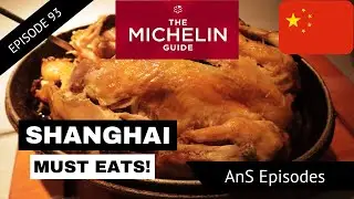 MUST TRY & VISIT! SHANGHAI Food Tour| Michelin Guide| Hey Tea| Starbucks| Grandma’s Home (EP 93)