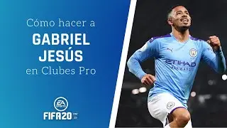 ⚽ FIFA 20 | C&oacute;mo hacer a GABRIEL JES&Uacute;S en CLUBES PRO ✔️